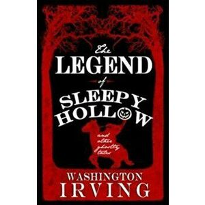 Legend of Sleepy Hollow and Other Ghostly Tales - Washington Irving imagine