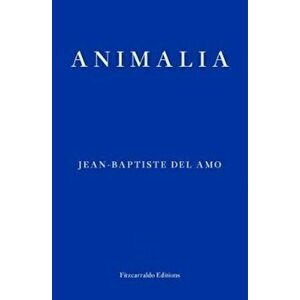 Animalia - Jean-Baptiste Del Amo imagine
