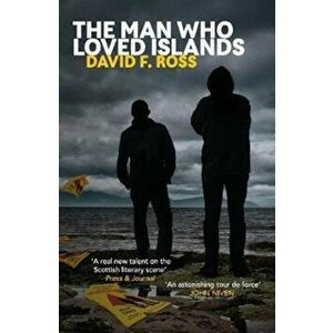 Man Who Loved Islands - David F Ross imagine