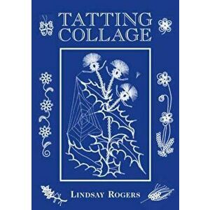 Tatting Collage - Lindsay Rogers imagine