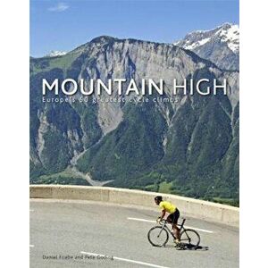 Mountain High, Hardcover - Daniel Friebe imagine