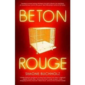 Beton Rouge - Simone Buchholz imagine
