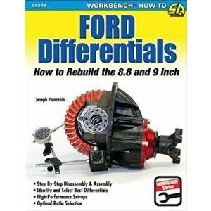 Ford Differentials: How to Rebuild the 8.8 and 9 Inch, Paperback - Joe Palazzolo imagine