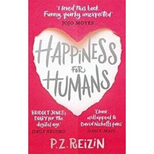Happiness for Humans, Paperback - P Z Reizin imagine
