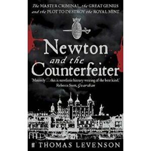 Newton and the Counterfeiter, Paperback - Thomas Levenson imagine