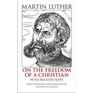 On the Freedom of a Christian, Paperback - Martin Luther imagine