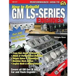 How to Rebuild GM LS-Series Engines, Paperback - Chris Werner imagine