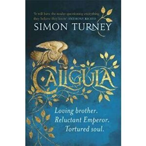 Caligula, Paperback - Simon Turney imagine