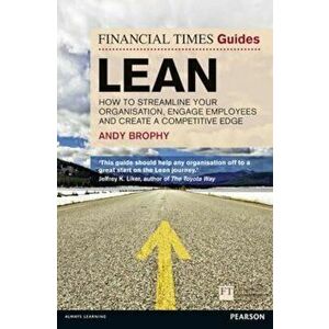 FT Guide to Lean, Paperback - Andy Brophy imagine