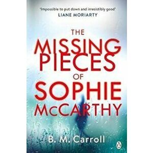 Missing Pieces of Sophie McCarthy, Paperback - B M Carroll imagine