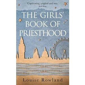 Girls' Book of Priesthood - Louise Rowland imagine