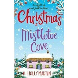 Christmas at Mistletoe Cove, Paperback - Holly Martin imagine