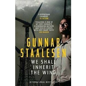 We Shall Inherit the Wind - Gunnar Staalesen imagine