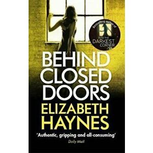 Behind Closed Doors, Paperback - Elizabeth Haynes imagine