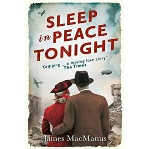 Sleep in Peace Tonight, Paperback - James MacManus imagine