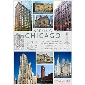 Seeking Chicago - Tom Miller imagine