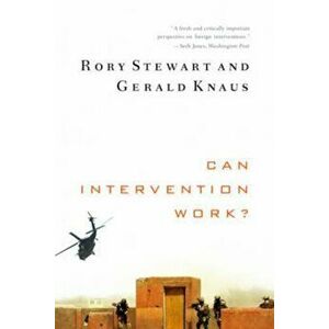 Can Intervention Work', Paperback - Rory Stewart imagine