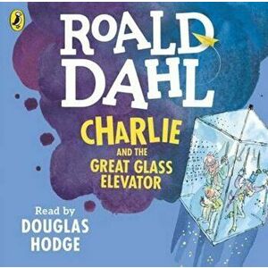 Charlie and the Great Glass Elevator, Audio - Roald Dahl imagine