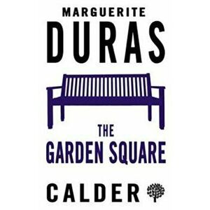 Garden Square, Paperback - Marguerite Duras imagine