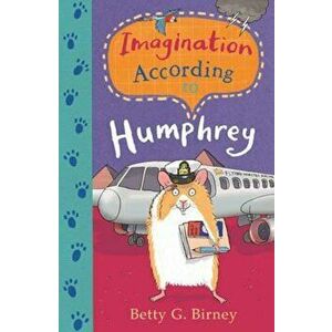 Imagination According to Humphrey, Paperback - Betty G. Birney imagine