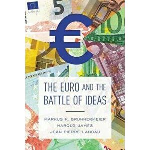 Euro and the Battle of Ideas, Paperback - Brunnermeier imagine