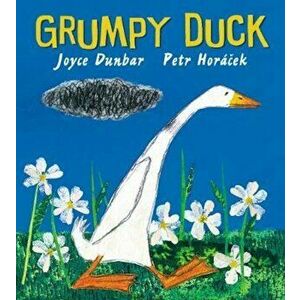 Grumpy Duck, Hardcover - Joyce Dunbar imagine
