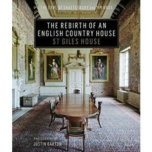 Rebirth of an English Country House, Hardcover - The Earl Of Shaftsbury imagine