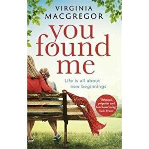 You Found Me, Paperback - Virginia MacGregor imagine
