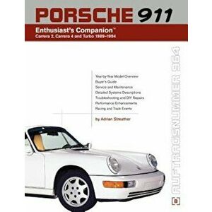 Porsche 911 (964) Enthusiast's Companion: Carrera 2, Carrera 4, and Turbo 1989-1994, Paperback - Adrian Streather imagine