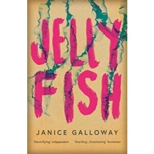 Jellyfish - Janice Galloway imagine