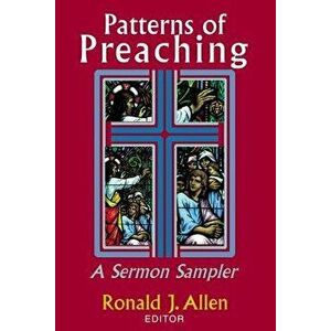 Patterns of Preaching: A Sermon Sampler, Paperback - Allen, Ronald J. imagine