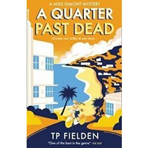 Quarter Past Dead, Paperback - Tp Fielden imagine