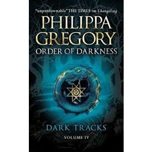 Dark Tracks, Paperback - Philippa Gregory imagine