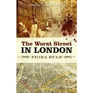 Worst Street in London, Paperback - Fiona Rule imagine