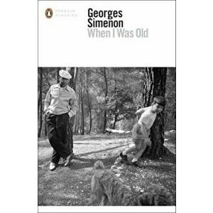 When I Was Old, Paperback - Georges Simenon imagine