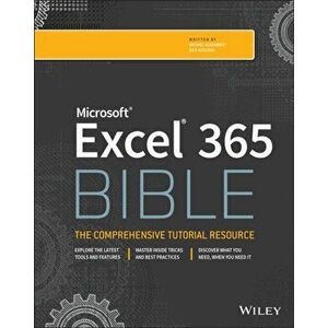 Microsoft Excel 365 Bible, Paperback - Michael Alexander imagine