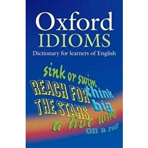 Oxford Idioms Dictionary for learners of English, Paperback - *** imagine