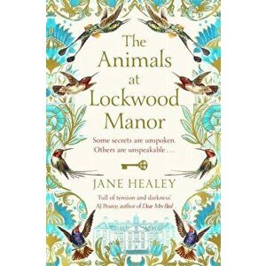 Animals at Lockwood Manor, Paperback - Jane Healey imagine