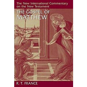 The Gospel of Matthew, Hardcover - R. T. France imagine