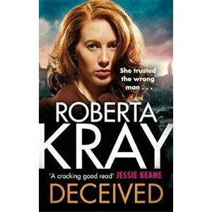 Deceived, Paperback - Roberta Kray imagine