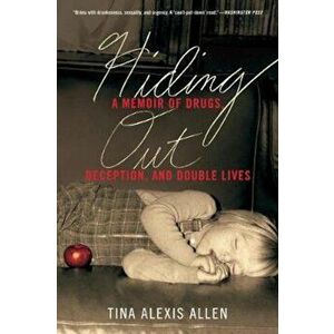 Hiding Out, Paperback - Tina Allen imagine