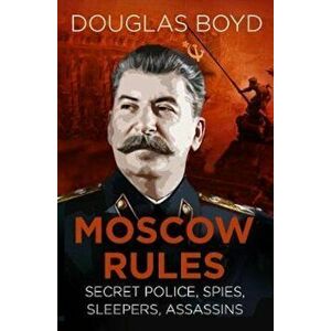 Moscow Rules, Paperback - Douglas Boyd imagine