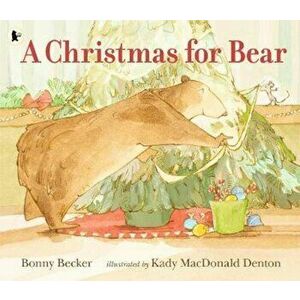 Christmas for Bear, Paperback - Bonny Becker imagine