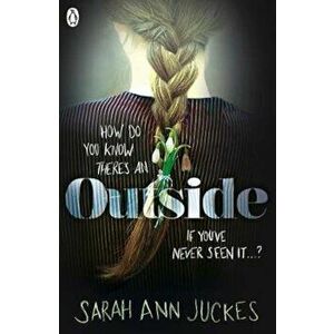 Outside, Paperback - Sarah Ann Juckes imagine