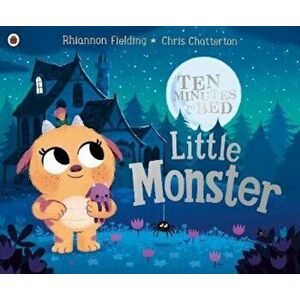 Ten Minutes to Bed: Little Monster, Paperback - Rhiannon Fledling imagine