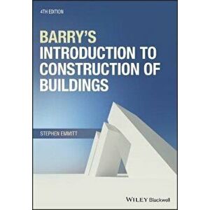 Barry's Introduction to Construction of Buildings, Paperback - Stephen Emmitt imagine