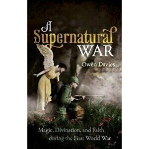 Supernatural War, Hardcover - Owen Davies imagine