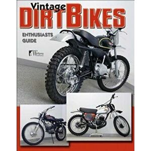 Vintage Dirt Bikes: Enthusiasts Guide, Paperback - Doug Mitchel imagine