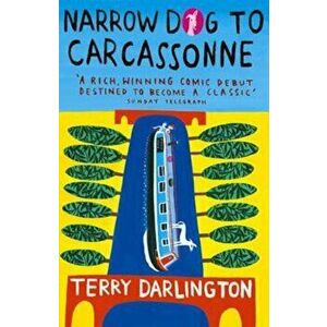 Narrow Dog To Carcassonne, Paperback - Terry Darlington imagine