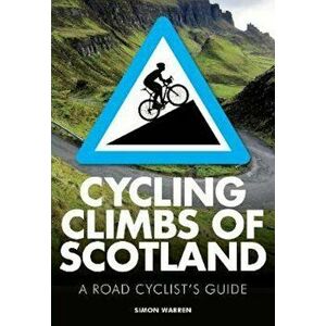 Cycling Climbs of Scotland, Paperback - Simon Warren imagine